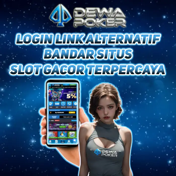 Galeri foto DEWAPOKER menyediakan login link alternatif bandar slot gacor terpercaya di Indonesia